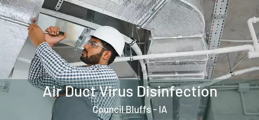  Air Duct Virus Disinfection Council Bluffs - IA